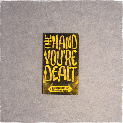 The Hand You're Dealt box, Backgrounds for Wretched Souls, in yellow on black